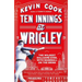Ten Innings at Wrigley: The Wildest Ballgame Ever, with Baseball on the Brink