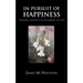 In Pusuit of Happiness: Finding Genuine Fulfillment in Life
