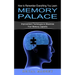 Memory Palace: How to Remember Everything You Learn (Improvement Techniques to Maximize Your Memory Capacity)