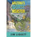 Arizona's Worst Disaster: The Hassayampa Story 1886 - 2009
