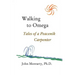 Walking to Omega: Tales of a Peacenik Carpenter