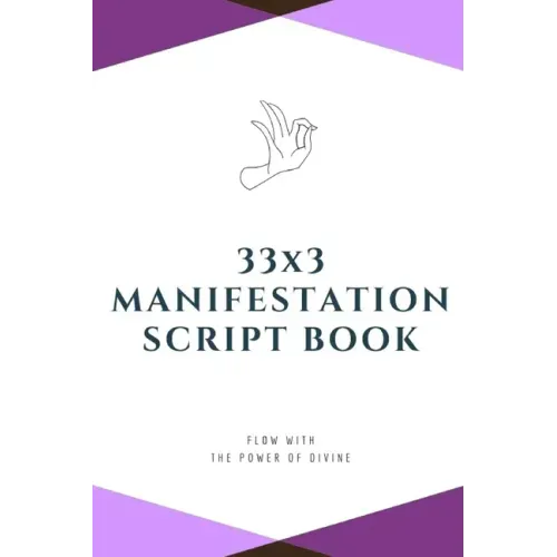 33x3 Manifestation Script Book: flow with the power of divine