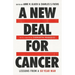 A New Deal for Cancer: Lessons from a 50 Year War