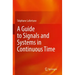 A Guide to Signals and Systems in Continuous Time
