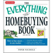 The Everything Homebuying Book: How to Buy Smart -- In Any Market..Determine What You Can Afford...Explore Your Mortgage Options...Find a Home That Ma