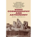 Vedic Cosmography and Astronomy