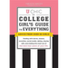 U Chic: The College Girl's Guide to Everything: Dealing with Dorms, Classes, Sororities, Social Media, Dating, Staying Safe, and Making the Most Out o