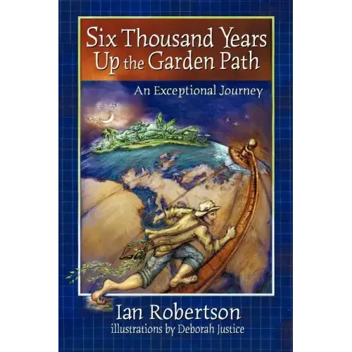 Six Thousand Years Up the Garden Path