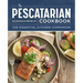 The Pescatarian Cookbook: The Essential Kitchen Companion