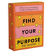 Find Your Purpose: Affirmations and Questions to Help You Along Your Path