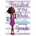 President of the Whole Sixth Grade