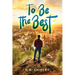 To Be The Best