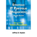 Strategic IT Portfolio Management: Managing Enterprise Transformation
