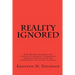 Reality Ignored: How Milton Friedman and Chicago Economics Undermined American Institutions and Endangered the Global Economy