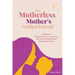 The Motherless Mother's Guided Journal: Prompts for Remembering and Connecting with Mom Throughout the Parenting Journey