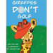 Giraffes Don't Golf