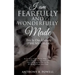 I Am Fearfully and Wonderfully Made