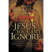 The Jesus You Can't Ignore (Study Guide): What You Must Learn from the Bold Confrontations of Christ
