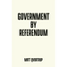 Government by referendum
