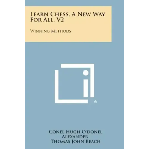 Learn Chess, A New Way For All, V2: Winning Methods