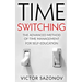 Time Swithing: The Advanced Method of Time Management for Self-Education