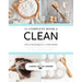 The Complete Book of Clean: Tips & Techniques for Your Home