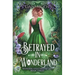 Betrayed in Wonderland