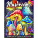 Mushrooms Coloring Book: Adult Coloring Book Featuring Mushrooms, Snails, and More For Stress Relief And Relaxation