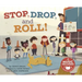 Stop, Drop, and Roll!