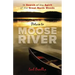 Return to Moose River: In Search of the Spirit of the Great North Woods