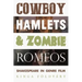 Cowboy Hamlets and Zombie Romeos: Shakespeare in Genre Film