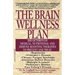 The Brain Wellness Plan: Breakthrough Medical, Nutritional, and Immune-Boosting Therapies