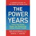 The Power Years: A User's Guide to the Rest of Your Life
