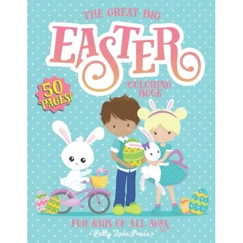 Easter Coloring Book For Kids of All Ages: Easter Basket Filler for Girls and Boys Ages 4-8, 2-5 Easter Bunny Gift To Color