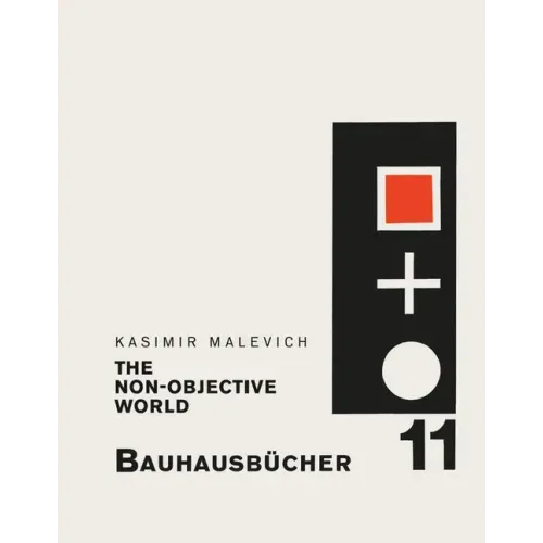 Kasimir Malevich: The Non-Objective World: Bauhausbücher 11