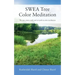 SWEA Tree Color Meditation: The sun, water, earth and air path to color meditation