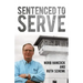 Sentenced To Serve
