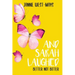 And Sarah Laughed: Better not Bitter