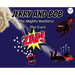 Jerry and Bob, The Mighty Hunters: The Cure