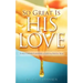 So Great Is His Love