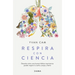 Respira Con Ciencia / Breathe with Science