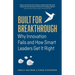 Built for Breakthrough: Why Innovation Fails and How Smart Leaders Get It Right