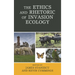 The Ethics and Rhetoric of Invasion Ecology