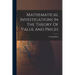 Mathematical Investigations In The Theory Of Value And Prices