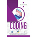 Coding: All the Basic Need to Learn Programming Like a Pro. This Book Includes Python, Java, and C ++