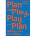 Plan and Play, Play and Plan: Defining Your Art Practice