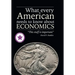 What Every American Needs to Know About Economics