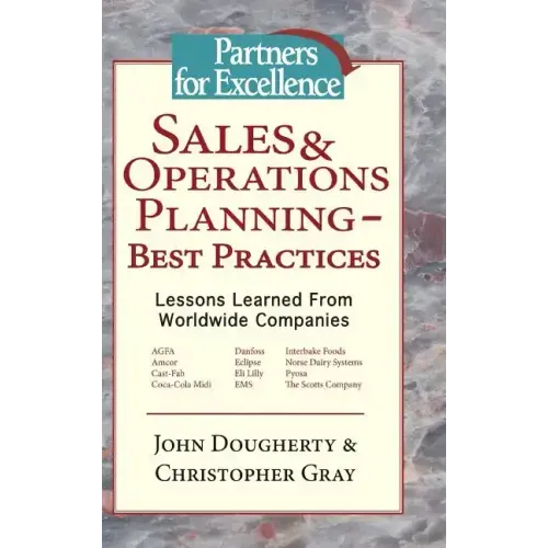 Sales & Operations Planning - Best Practices: Lessons Learned from Worldwide Companies