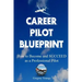 The Career Pilot Blueprint: How To Become & Succeed as a Professional Pilot