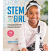 Stem Like a Girl: Empowering Knowledge and Confidence to Lead, Innovate, and Create